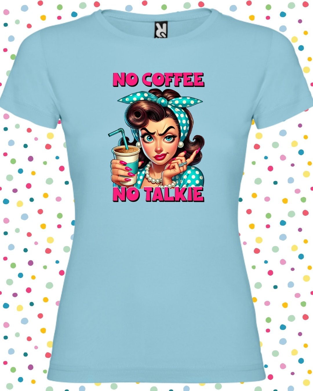 Camiseta Sin cafe no me hables (11) camisetas rockeras para mujer distintos diseños algodón 100%