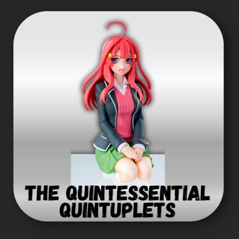 The Quintessential Quintuplets