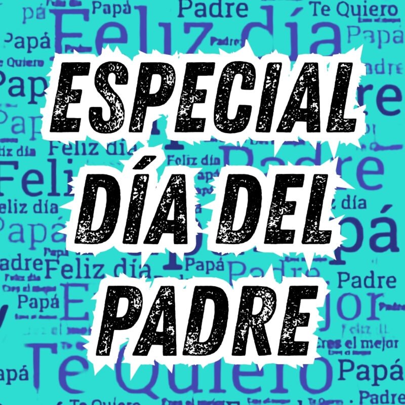 Especial Día Del Padre